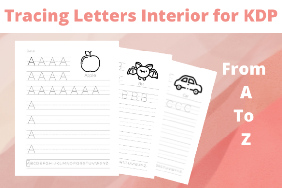 The Fun and Function of Tracing Letters KDP Interiors: A Complete Guide